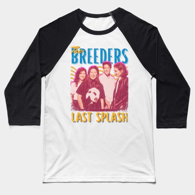 The Breeders Vintage 1989 // Last Splash Original Fan Design Artwork Baseball T-Shirt by A Design for Life